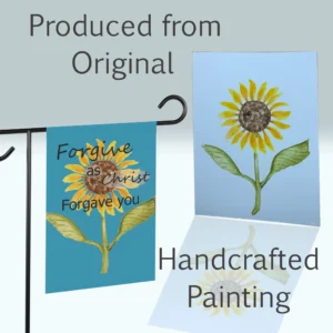 Forgive as Christ: Beautiful, Vibrant, Sunflower Flag shown beside it's original painting. All AFH products are based off of Original Hand Painted Art.