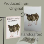 Jesus Garden Flag: TERRIFIC Clean and Shiny Prize Pig shown beside it's original painting. All AFH products are based off of Original Hand Painted Art.
