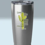 3x3 Transparent Cactus Sticker Epic Love Like Jesus Even If It's Prickly Shown on a Stainless Steel Tumbler