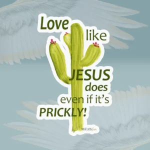 3x3 White Cactus Sticker Epic Love Like Jesus Even If It's Prickly Framed By Angels Fly Here