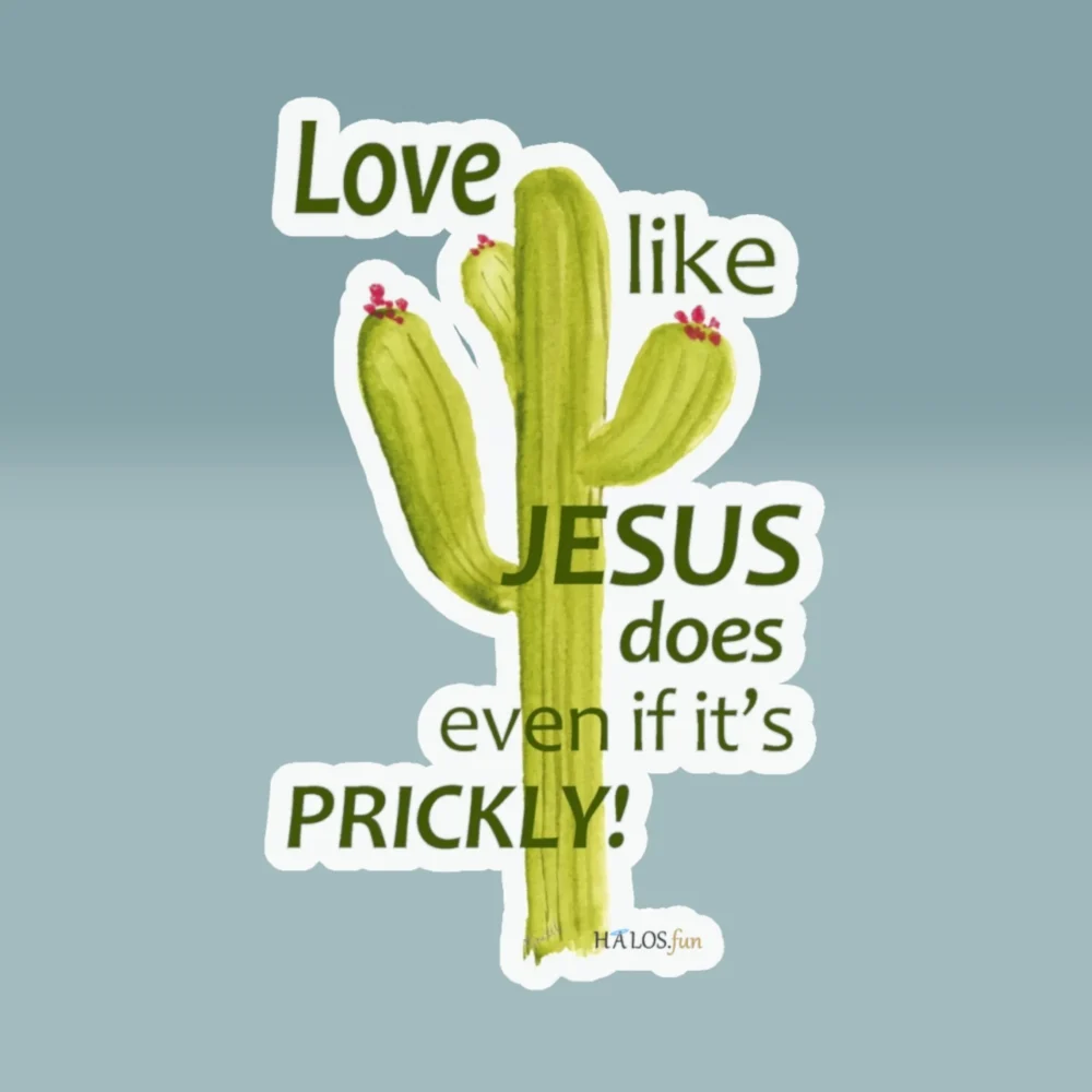 3x3 White Cactus Sticker Epic Love Like Jesus Even If It's Prickly Product