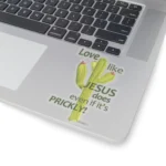 4x4 Transparent Cactus Sticker Epic Love Like Jesus Even If It's Prickly