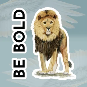 Bold Lion Sticker Beautiful, Daring, Fearless, Inspiration 3x3 White Kiss Cut Sticker Framed By Angels Fly Here
