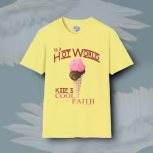 Cool Faith Tee Really Amazing Ice-Cream and Sweet Inspiration Corn Silk Colored Haloed Tee Framed By Angels Fly Here