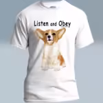 Corgi Love Tee The Best Lessons in Obedience White Colored Haloed Tee