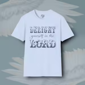 Delightful Faith Tee Beautiful Psalm 37_4 Text Art Light Blue Colored Haloed Tee Framed By Angels Fly Here
