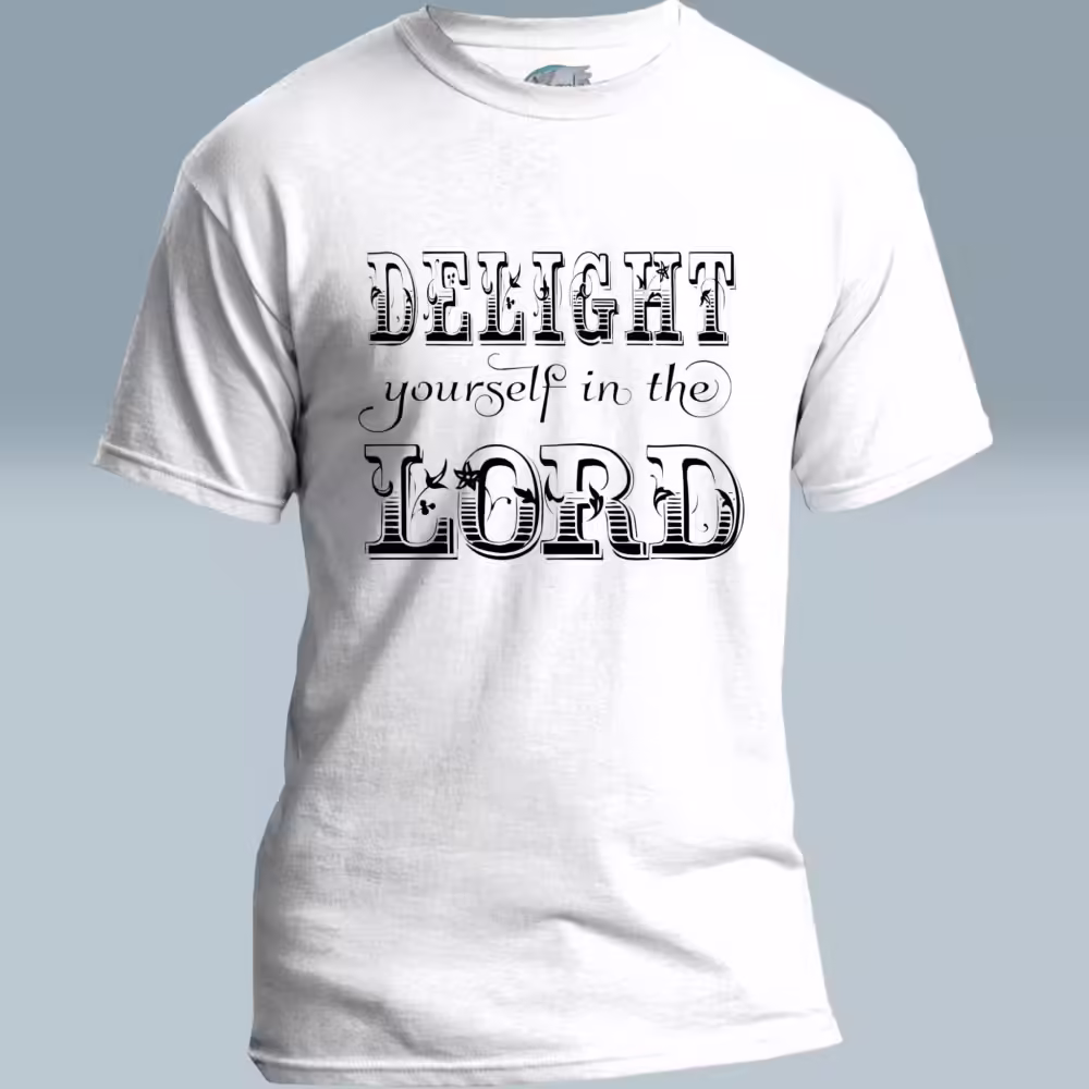 Delightful Faith Tee Beautiful Psalm 37_4 Text Art White Colored Haloed Tee