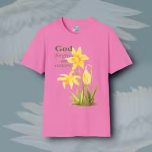 Divine Daffodils Tee Fantastic Forgiveness, Beautiful Restoration Azalea Colored haloed Tee Framed By Angels Fly Here