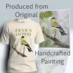 Finch of Faith Tee New Jesus Said Inspirational Shirt Natural Colored Haloed Tee shown with the original watercolor painting