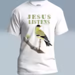 Finch of Faith Tee New Jesus Said Inspirational Shirt White Colored Haloed Tee