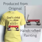Forever God's Child Tee Stunning New Red Wagon Gift Corn Silk Colored haloed Tee shown with the original watercolor painting