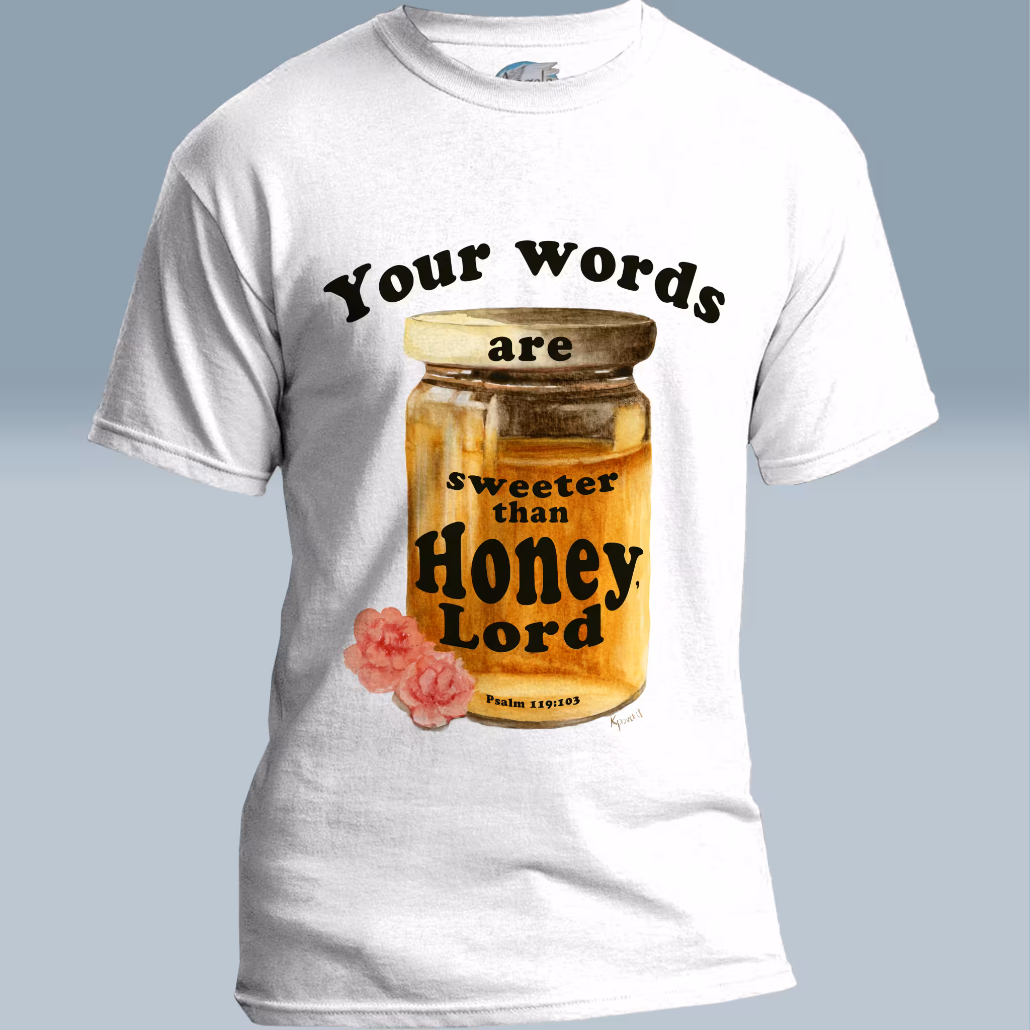 Honey Love Tee: Beautiful Sweet Words of the Lord