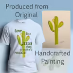 Love Like Jesus does even if it's prickly light blue Colored Haloed Tee shown with the original water Color Painting
