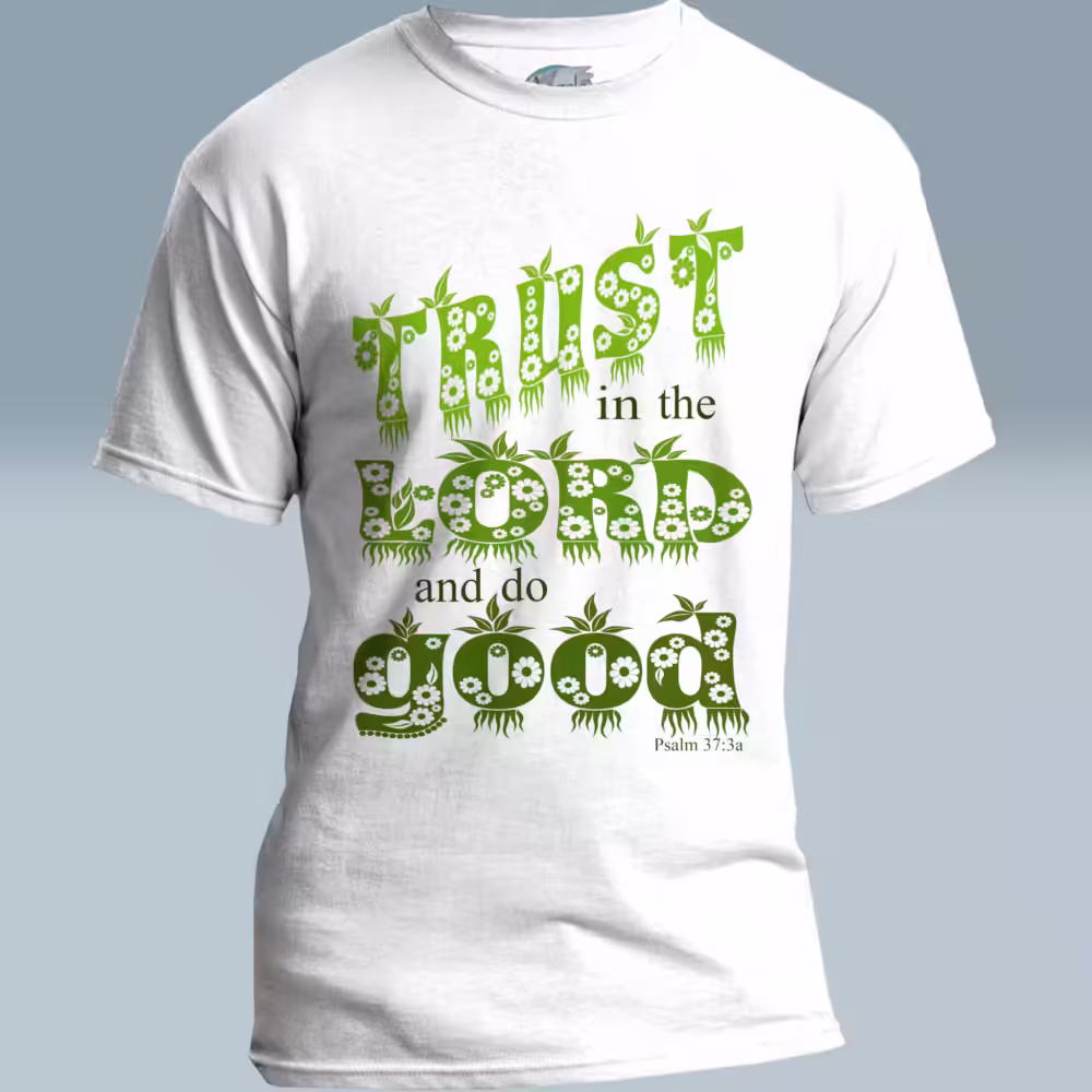 Planting Trust Tee Rich New Growth in Goodness White Colored Haloed Tee Text Art