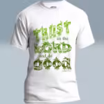 Planting Trust Tee Rich New Growth in Goodness White Colored Haloed Tee Text Art
