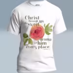 Rose of Grace Tee Beautiful, Stunning Rose and Scripture Art White Colored Haloed Tee
