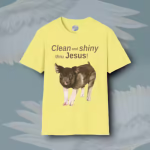 Shiny Thru Jesus - New Creation Thru Faith Pig Corn Silk Colored Haloed Tee Framed By Angels Fly Here