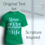 Starry Shine Tee Treasure the Wonderful Word of Life Kelly Green Colored Haloed Tee Original Text Art
